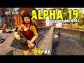 7 Days to Die Alpha 19 | Familiar Places | Day 23