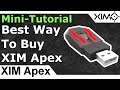 Best Way To Buy A XIM Apex (Cheapest & Most Convenient)
