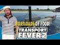 BOATLOADS OF FOOD!? Let's Retry: Transport Fever 2!