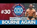 BOURNE TOWN FM20 | Part 30 | THE NATIONAL LEAGUE | Football Manager 2020