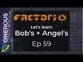 Factorio Let's Learn Bob's + Angel's Ep 59: Automating expansion