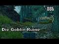 Gothic 3: Folge #086 - Die Goblin-Ruine