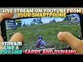 HOW TO STREAM GAMES ON YOUTUBE WITH YOUR SMARTPHONE LIKE A PRO LIKE DYNAMO OR CARRYMINATI !!!