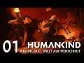 HUMANKIND: Let's Play auf "Menschheit" (01) [Deutsch]