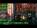 Landstryder plays Valheim - stream 11 - In Search of Legendary Gear