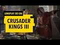 LongPlay - Crusader Kings III - S03E06 - Deus Vult!