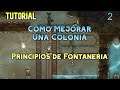 Oxygen not Included. Tutorial. Como mejorar una Colonia 2. Principios de Fontanería. Español