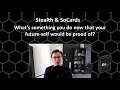 Stealth & SoCards - What's something you do now that your future-self would be proud of?
