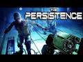 The Persistence 🔵 ЧЁРНАЯ ДЫРА ЗА БОРТОМ | ХОРРОР | VR