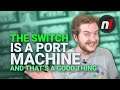 The Switch is a Wii U Port Machine, and that's a Good Thing