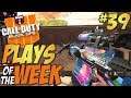 COD IS MONEY!! - Call of Duty Black Ops 4 PLAYS OF THE WEEK #39