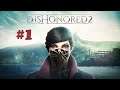 Dishonored 2 [#1] (Пролог) Без комментариев