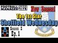 FM21: NEW SEASON BEGINS WITH ARSENAL! - Sheffield Wednesday S3 Ep1: Football Manager 2021 Let's Play