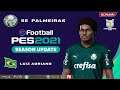 LUIZ ADRIANO  (Palmeiras) How to create in PES 2021