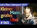Cyberpunk 2077 deutsch Kleiner Mann, großes Übel Let's Play Teil 65