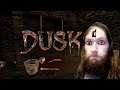 DUSK - Feeling a Quake in my Blood - Hangout Stream Part 1
