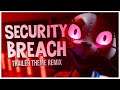 FNAF - Security Breach Trailer Theme Remix | FNAF MUSIC VIDEO