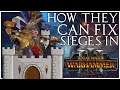 How They Can Fix Sieges In Warhammer 3