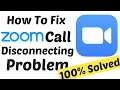 How To Fix ZOOM Meeting Call Disconnecting Problem Android & Ios