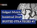Innistrad Midnight Hunt Draft - Golgari Mulch - Busted Strategies #5 - MTG Arena