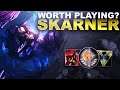 IS SKARNER WORTH PLAYING? My first ever Skarner Video! | League of Legends