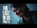 Last of Us 2 | DAY5 | First Playthrough [Grounded Difficulty] | Uncut Longplay [Stream Archives]