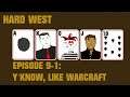 Madame Zu | Hard West, ep 9-1:  You know, like Warcraft
