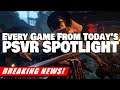 PSVR SPOTLIGHT | Every New Game, Trailer, and Release Date Announced