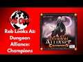Rob looks at Dungeon Alliance Champions expansion