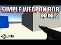 Simple Weapon Bobbing in Unity - Unity C# Tutorial