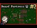 Starting Off ► Dwarf Fortress Tutorial Series 🔴 Part 2