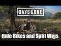 Days Gone on PC Review Part1 | Ride Bikes and Split Wigs