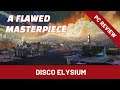 Disco Elysium review - a flawed masterpiece (spoiler free critique) (PCGI)