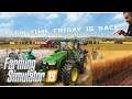 Farming Simulator 19 - Farm Time Friday is Back! - HTG