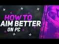 How to get better at aiming on PC