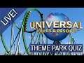 LIVE - Universal Theme Park Quiz