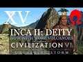 Omega Alden Plays Civilization 6 Gathering Storm - Inca II - Part 15