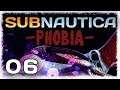 PAYBACK TIME | Subnautica Phobia (Part 6) - Super Hopped-Up