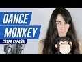 Tones and I - Dance Monkey (Cover Español)