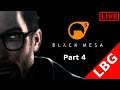 BLACK MESA 1.0 Live Stream Part 4