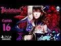 Bloodstained: Ritual of the Night (Gameplay en Español, Ps4, 1080p/60 Fps) Capitulo 16
