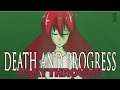 Death and Progress Playthrough Part 1