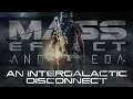 Mass Effect Andromeda: An Intergalactic Disconnect