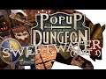 Popup Dungeon [E03] Sweetwater Part 1