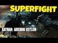 SUPERFIGHT | Batman Arkham Asylum | #7