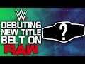 WWE Debuting New Title Belt On Raw | Superstar Currently Working Without Contract