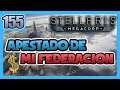 🚀[155] ¡NOS ODIA NUESTRO ALIADO! | STELLARIS Megacorp ESPAÑOL | Liga del Comercio | PC gameplay