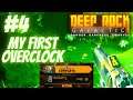 Deep Rock Galactic #4-My First Overclock!