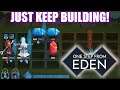 Just Keep Breathing And Building | One Step From Eden | Episode 5