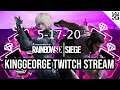KingGeorge Rainbow Six Twitch Stream 5-17-20